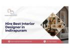 Hire Best Interior Designer in Indirapuram