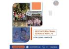 Best International Schools In Delhi For Expat Families