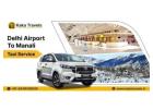 Easy Travel Delhi Airport to Manali Taxi Service – Kaka Travels