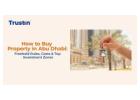 Buy Property in Abu Dhabi – Your Gateway to Premium Living and Investment