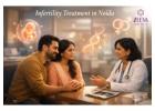 Can Personalized Plans Enhance Infertility treatment in Noida?