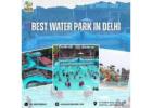 Top water park in delhi ncr for real fun seekers