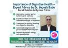 Importance of Digestive Health: Advice from a Gastroenterologist