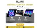 Premium LED Pixel Control System in Delhi NCR