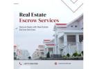 Secure Deals with Real Estate Escrow Services