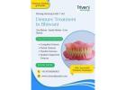 Best Denture Treatment in Bhiwani | Triveni Dental