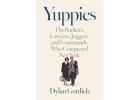 Buy Yuppies: The Bankers, Lawyers, Joggers, and Gourmands Who Conquered New York (Hardcover)