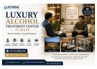 Luxury Alcohol Treatment Center in Delhi | Discreet Care