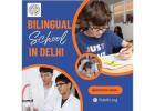 Bilingual Schools in Delhi