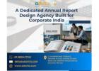 A Dedicated Annual Report Design Agency Built for Corporate India