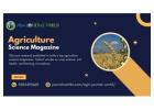 Agriculture Science Magazine – Advancing Knowledge for a Sustainable Future