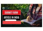 Submit Farm Article in India – Share Your Knowledge with the Farming Community