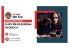 Local Black Magic Removal in Oregon for Positive Energy