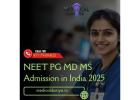 Complete Roadmap for NEET PG MD MS Admission in India 2025