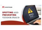Understanding Vendor Fraud: Common Types and Prevention Tips