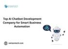 Top AI Chatbot Development Company for Smart Business Automation