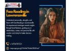 Face Reading in Lawrenceville | Discover Personality, Future & Destiny