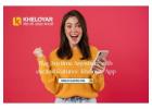 Play Anytime Anywhere with excited features- kheloyar App