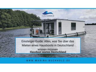 Einsteiger-Guide: Alles, was Sie über das Mieten eines Hausboots in Deutschland wissen müssen Einsteiger-Guide: Alles, was Sie über das Mieten eines Hausboots in Deutschland wissen müssen
