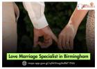 Love Marriage Specialist in Birmingham – Expert Solutions for Relationship Success