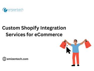 Custom Shopify Integration Services for eCommerce Custom Shopify Integration Services for eCommerce