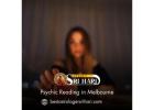 Psychic Reading in Melbourne – Discover Your Future with Trusted Psychic Guidance