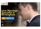 Love Marriage Specialist in Birmingham – Expert Solutions for Happy Relationships
