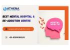 Best Mental Hospital & De-Addiction Centre for Recovery