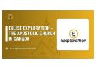 Eglise Exploration – The Apostolic Church in Canada