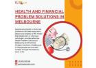 Health and Financial Problem Solutions in Melbourne