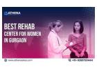 Best Rehab Center For Women in Gurgaon Offering Safe Recovery