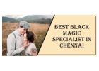 Best Black Magic Specialist in Chennai