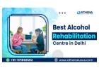 Best Alcohol Rehabilitation Centre In Delhi | Holistic Recovery Approach