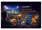 Laser247 for Daily Match Viewers and Earners