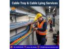 Cable Tray & Cable Lying services