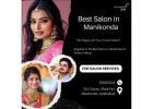 Best Salon in Manikonda | 7032111525 | Cocoon Salon