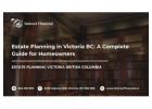 Estate Planning in Victoria BC: A Complete Guide for Homeowners