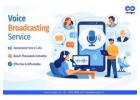 Deliver Your Message in Any Language, Anywhere with Voice Broadcasting India