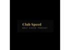 Golf Podcast Interviews - Club Speed