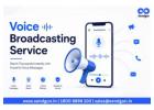 Stay Ahead of Competitors with Voice Broadcasting Solutions