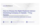 How to Choose the Right Financial Advisor Marketing Company in Canada – 7 Key Factors