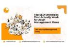 Top SEO Strategies That Actually Work for Asset Management Firms