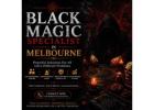 Trusted Black Magic Specialist in Melbourne