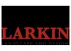 Larkin Landscape and Design