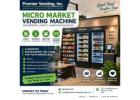 Micro Market Vending Machine Solutions by Premier Vending, Inc.