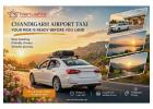 Airport Taxi Service in Chandigarh to Sector 17 & Sector 35 | Nanuan Travels