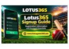 Lotus365 Signup Guide – Registration Information and Account Essentials