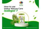 How to use Dabur Nature care Isabgol