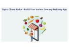 Zepto Clone Script - Build Your Instant Grocery Delivery App