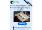 How to buy abortion pill from online ******cy in UK